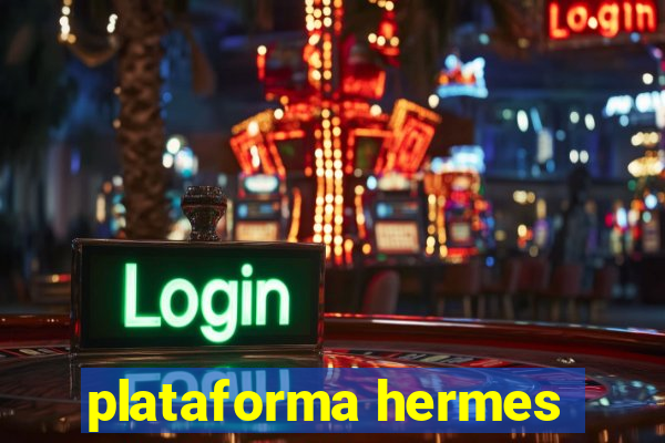 plataforma hermes